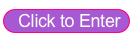 
  Click to Enter